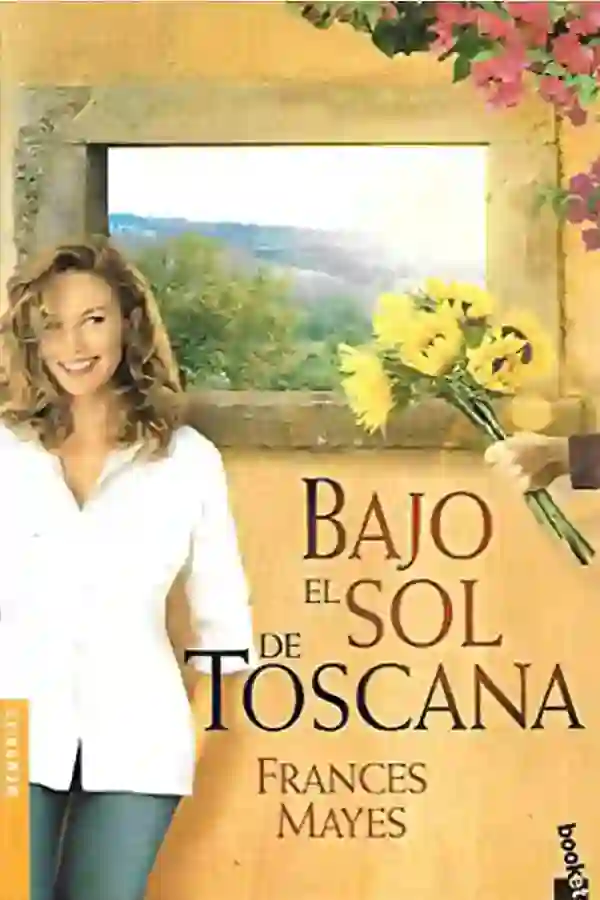 Bajo El Sol De La Toscana