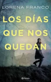 Los Dias Que Nos Quedan